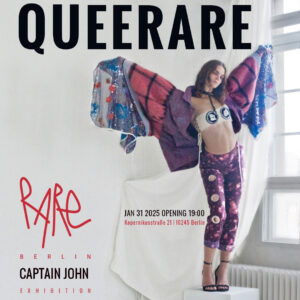 QUEERARE by CAPTAIN JOHN for RARE Berlin / Berlin Fashion Week